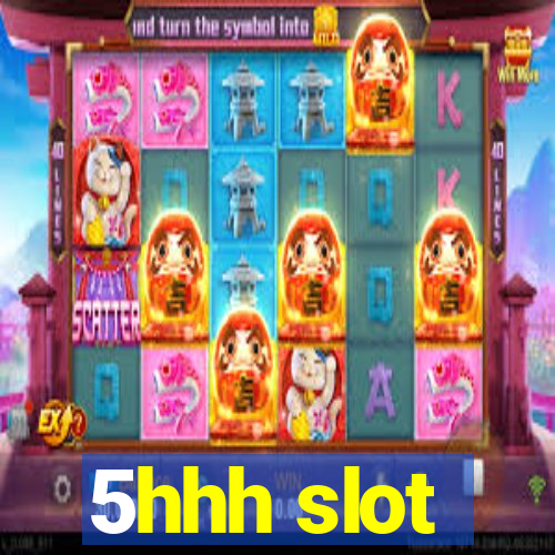 5hhh slot